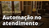 Automação no atendimento: o que automatizar sem perder o toque humano
