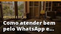 Como atender bem pelo WhatsApp e converter em vendas