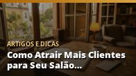 Como Atrair Mais Clientes para Seu Salão de Beleza com Estratégias Locais
