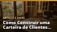 Como Construir uma Carteira de Clientes Sólida como Autônomo