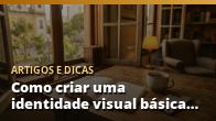 Como criar uma identidade visual básica para seu negócio local