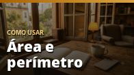 Como usar: Área e perímetro