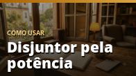 Como usar: Disjuntor pela potência