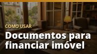 Como usar: Documentos para financiar imóvel