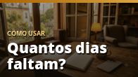 Como usar: Quantos dias faltam?