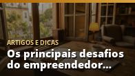 Os principais desafios do empreendedor local e como superá-los