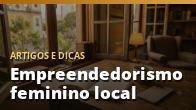 Empreendedorismo feminino local: como crescer e escalar seu negócio