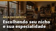 Escolhendo seu nicho e sua especialidade