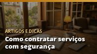 Como contratar serviços com segurança: o roteiro que evita dor de cabeça
