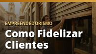 Como Fidelizar Clientes: Faça Quem Já Comprou Voltar Sempre: o guia completo