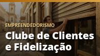 Clube de Clientes e Fidelização: o guia completo
