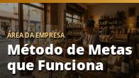 Método de Metas que Funciona (e Não Abandona na Segunda Semana): o guia completo