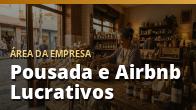 Pousada e Airbnb Lucrativos: o guia completo