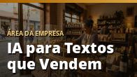 IA para Textos que Vendem: Como Fazer Anúncios e Legendas sem Parecer Robô