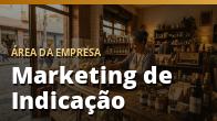 Marketing de Indicação: Faça Seus Clientes Trazerem Clientes
