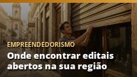 Onde encontrar editais abertos na sua região