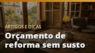 Orçamento de reforma sem susto: o que perguntar antes de fechar
