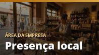 Presença local: por que sua empresa precisa aparecer onde a sua cidade procura
