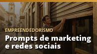 Prompts de marketing e redes sociais