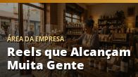 Reels que Alcançam Muita Gente: O que Realmente Pesa no Algoritmo