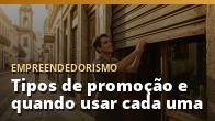 Tipos de promoção e quando usar cada uma
