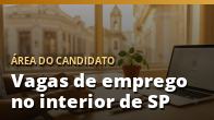 Vagas de emprego no interior de SP: como achar as oportunidades da sua cidade