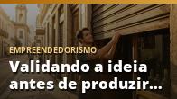 Validando a ideia antes de produzir qualquer coisa